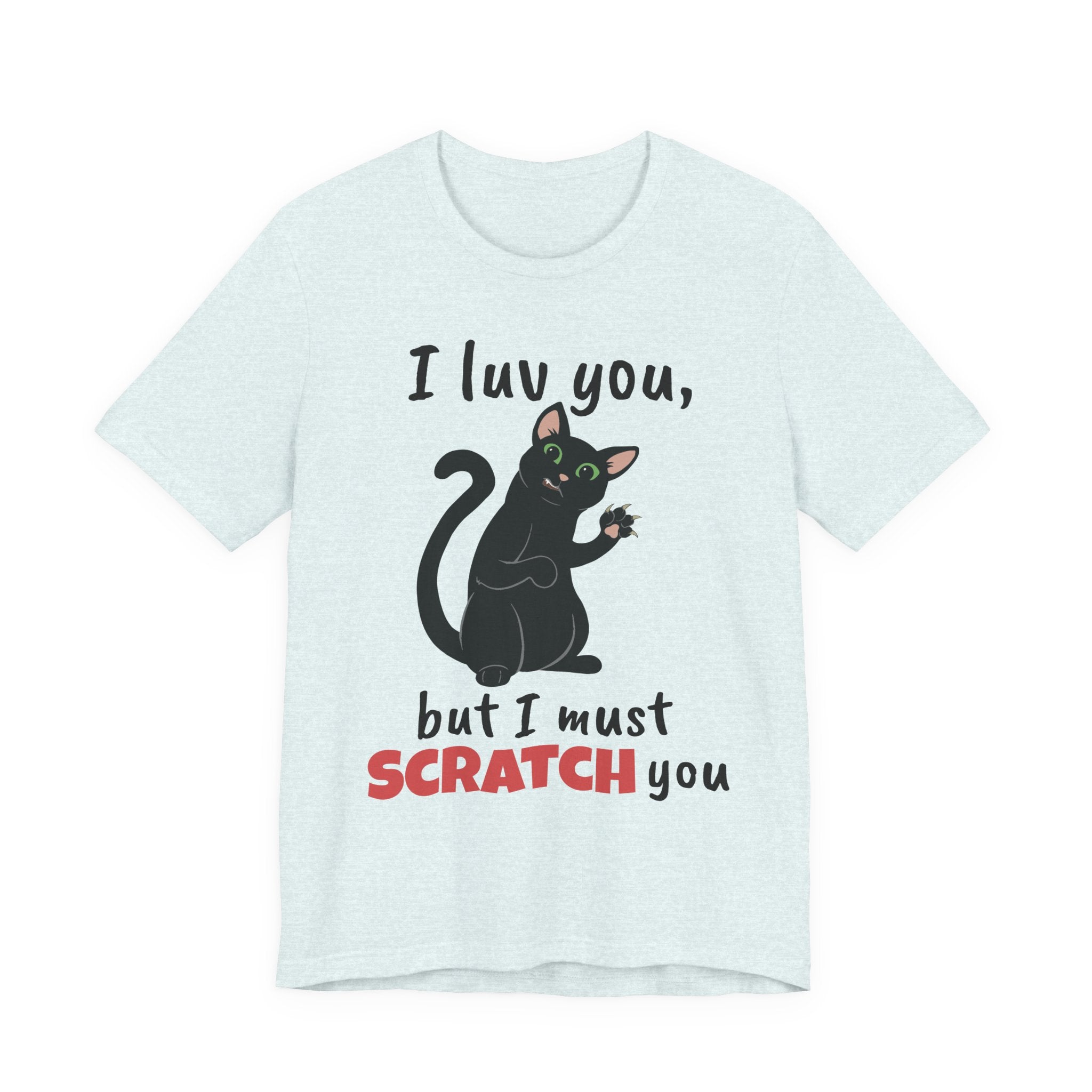 Cats Scratch | Funny Cat Graphic Tee | Unisex