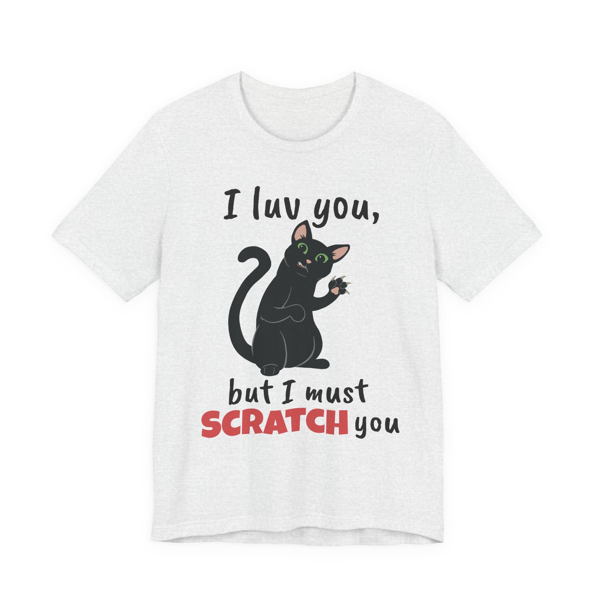 Cats Scratch | Funny Cat Graphic Tee | Unisex