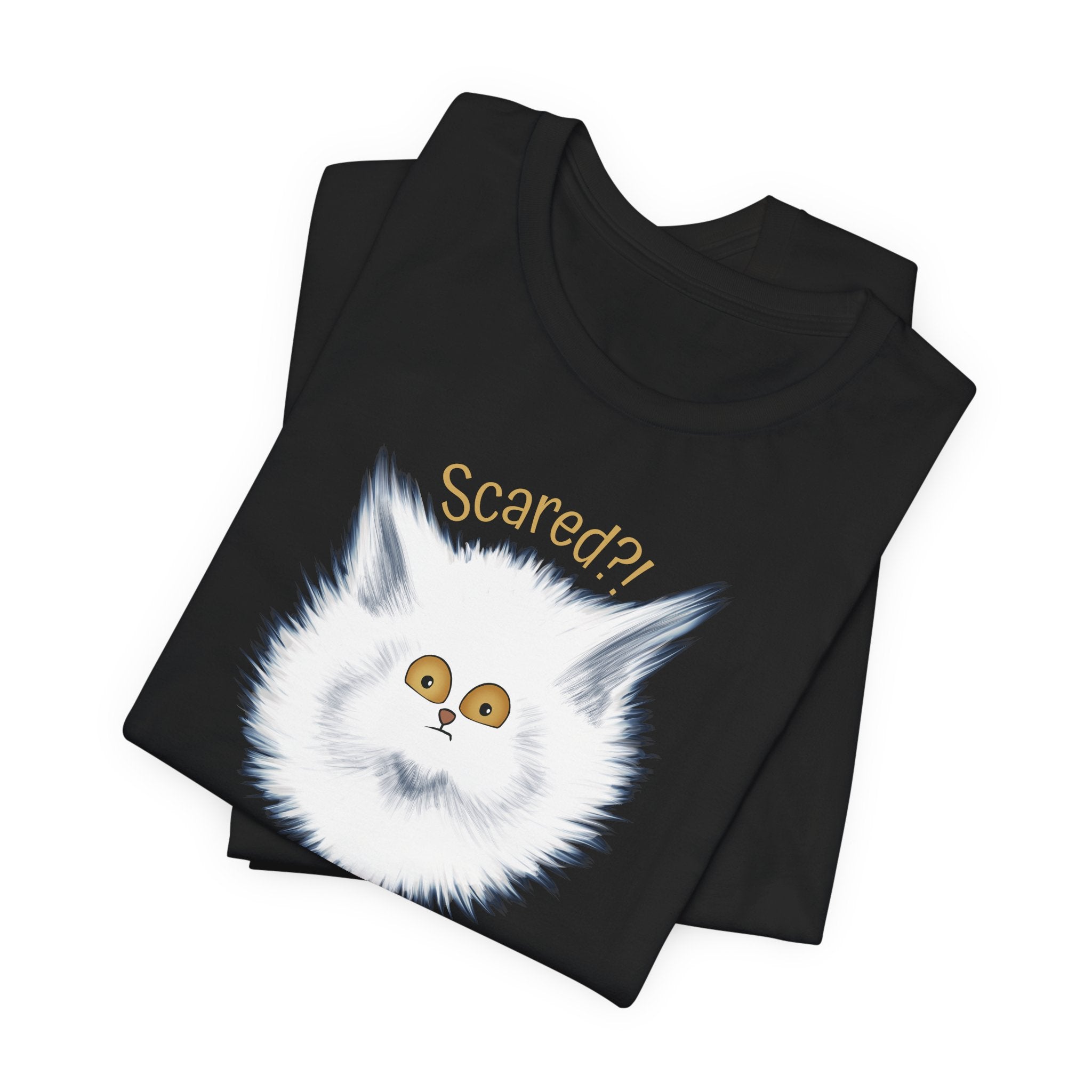 Scaredy Cat "Scared?! Who me?" | Unisex T-Shirt