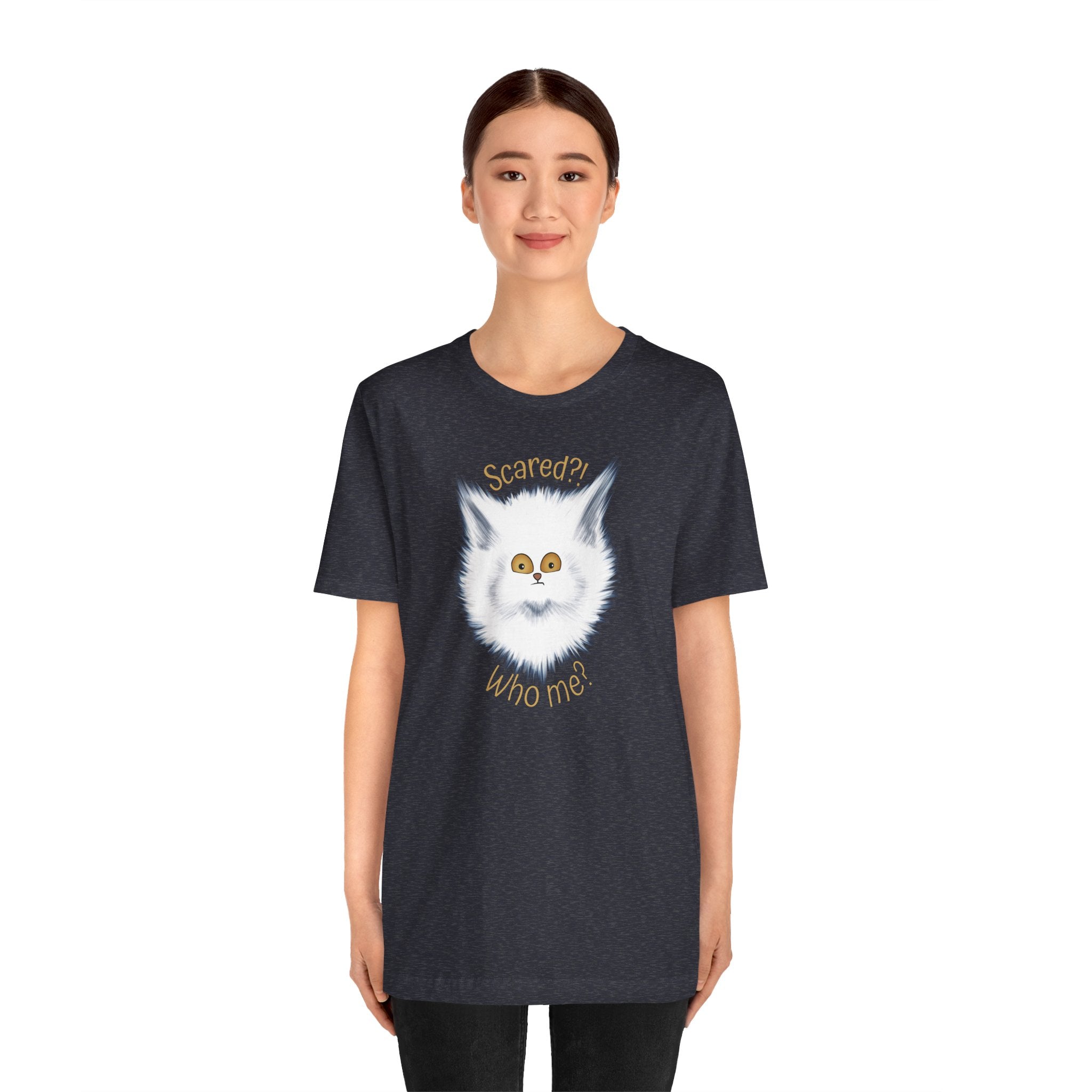 Scaredy Cat "Scared?! Who me?" | Unisex T-Shirt