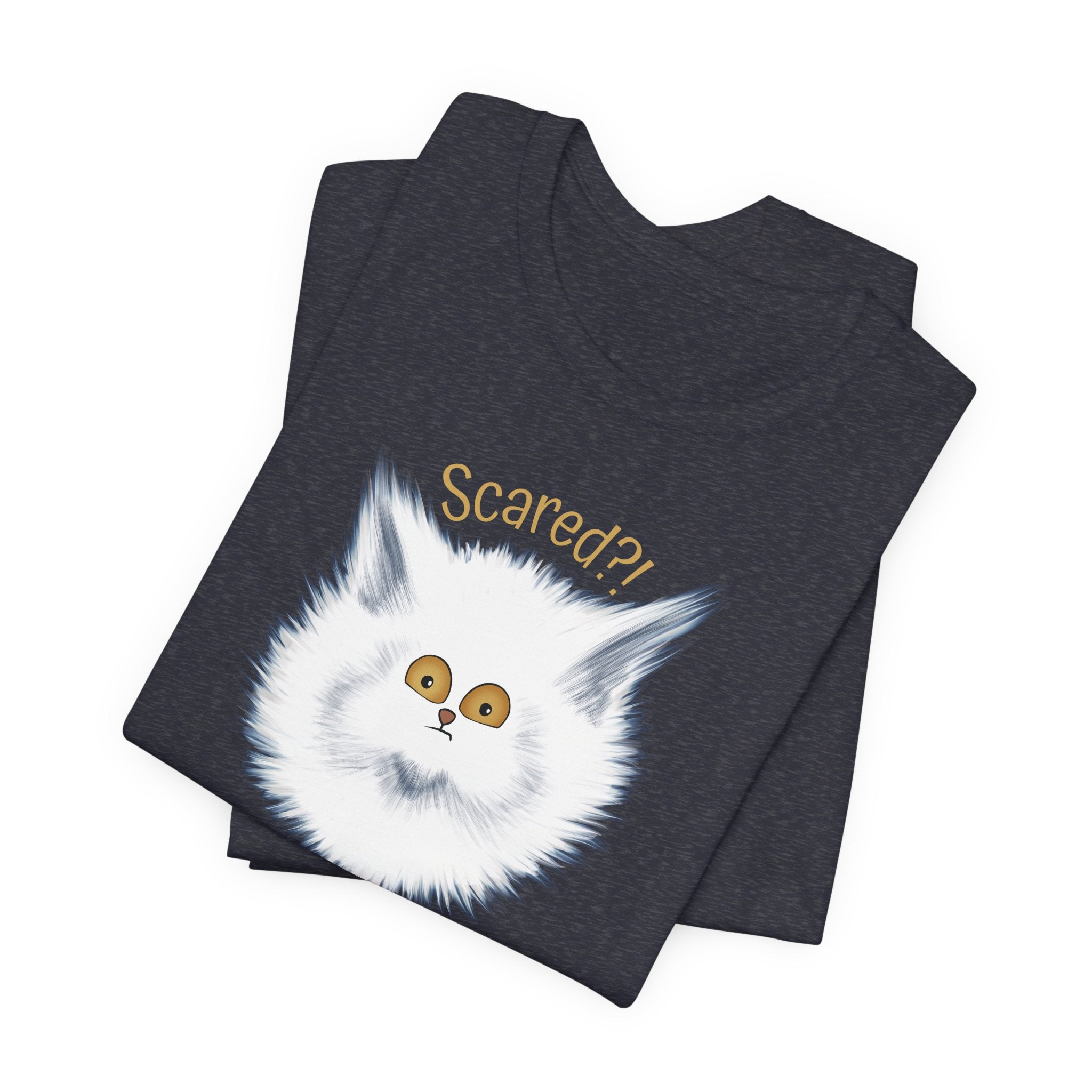 Scaredy Cat "Scared?! Who me?" | Unisex T-Shirt