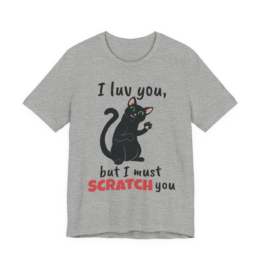 Cats Scratch | Funny Cat Graphic Tee | Unisex