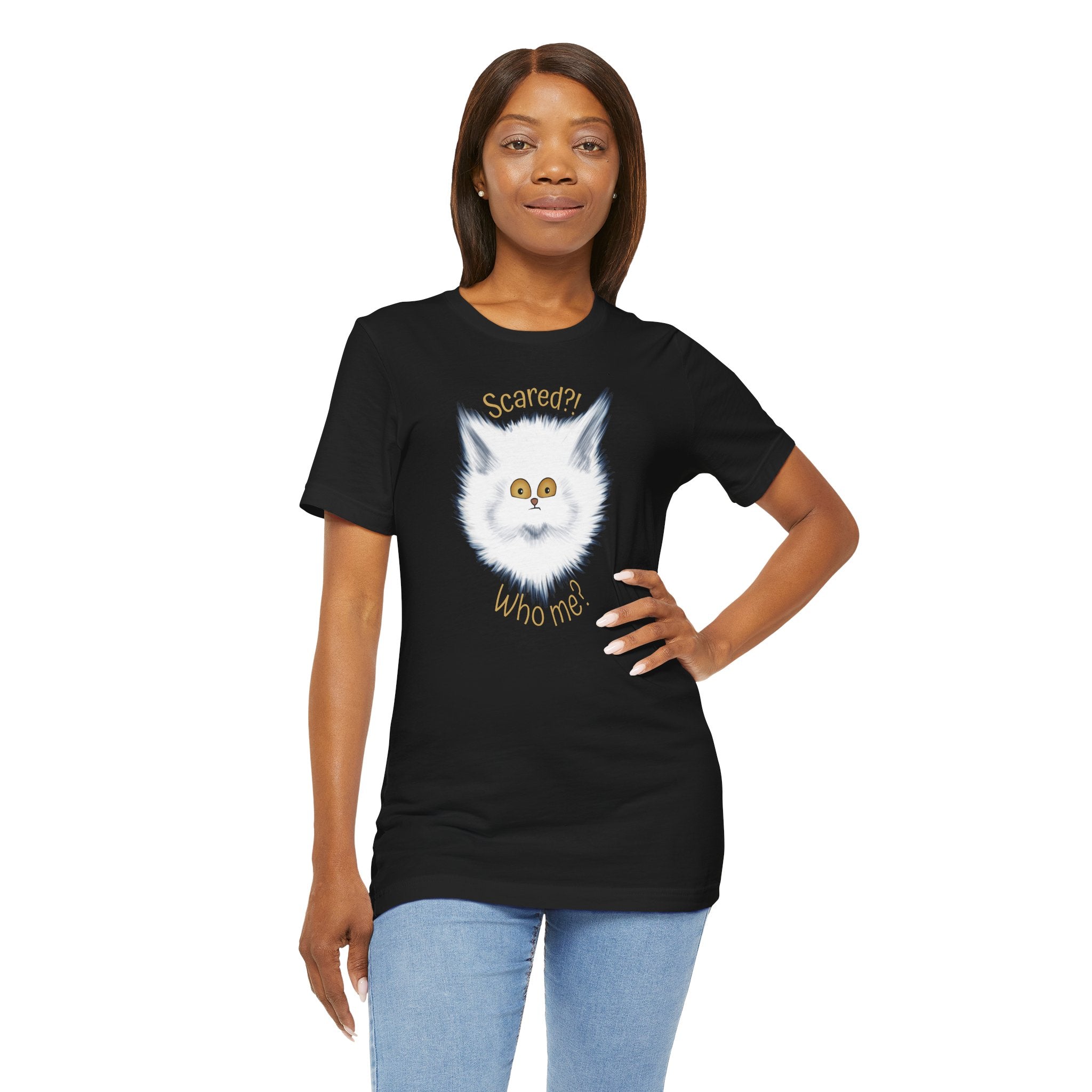Scaredy Cat "Scared?! Who me?" | Unisex T-Shirt